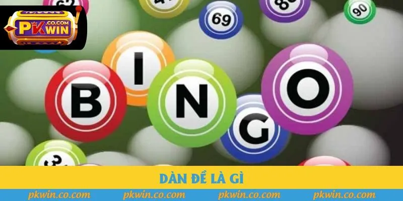 Dàn Đề Là Gì - Áp Dụng 5 Chiến Lược Tăng Cơ Hội Trúng Lớn