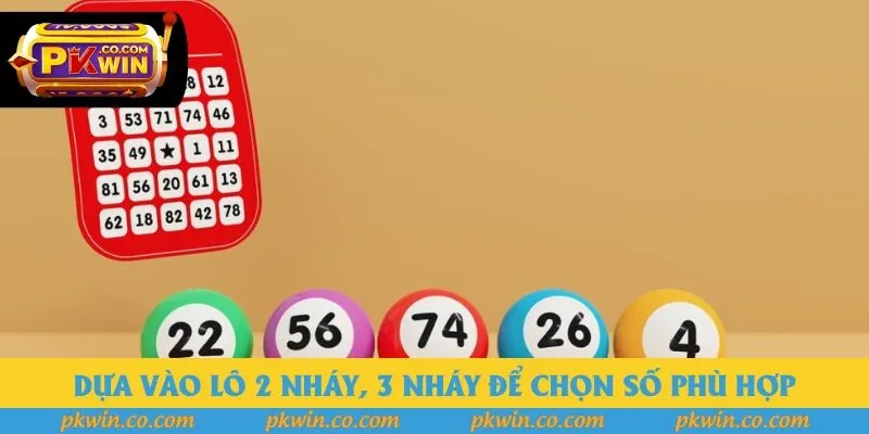 Dựa vào lô 2 nháy, 3 nháy để chọn số phù hợp