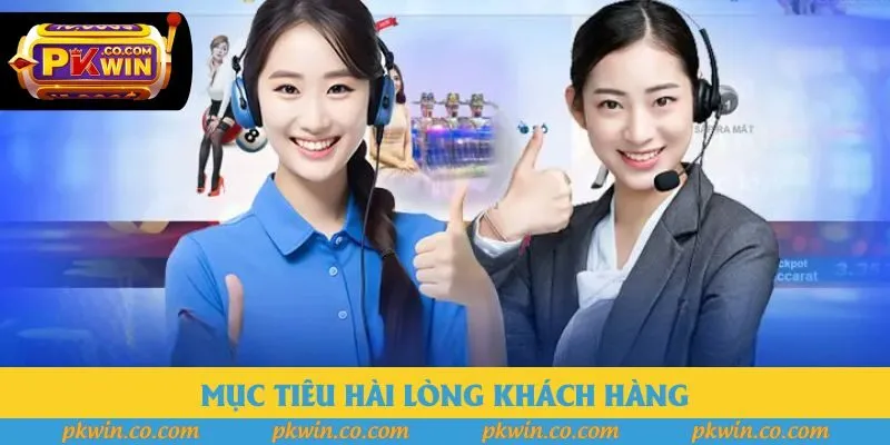 Mục tiêu hài lòng khách hàng Mục tiêu hài lòng khách hàng