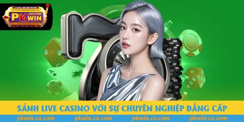 Sảnh live casino với sự chuyên nghiệp đẳng cấp Sảnh live casino với sự chuyên nghiệp đẳng cấp