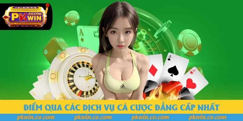 Điểm qua các dịch vụ cá cược đẳng cấp nhất tại nhà cái Điểm qua các dịch vụ cá cược đẳng cấp nhất tại nhà cái