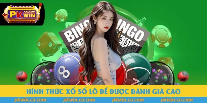 Hình thức xổ số lô đề được đánh giá cao Hình thức xổ số lô đề được đánh giá cao