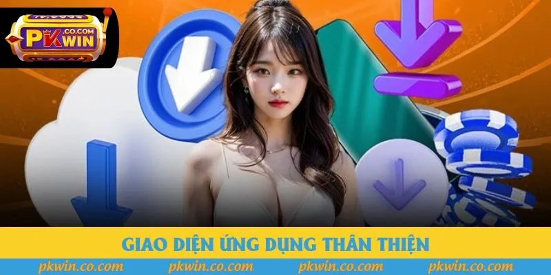 Giao diện ứng dụng thân thiện