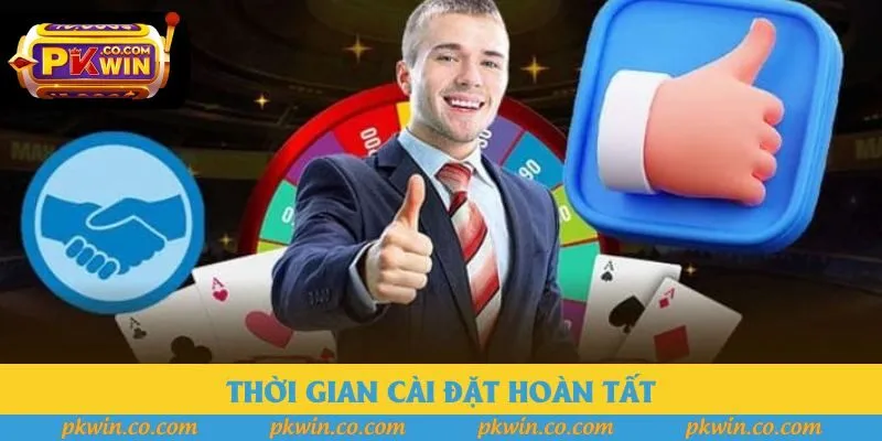 Thời gian cài đặt hoàn tất